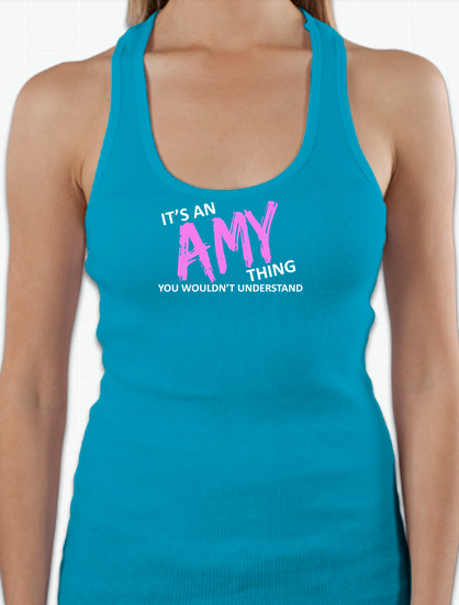 It's an Amy Thing Racerback Turquoise